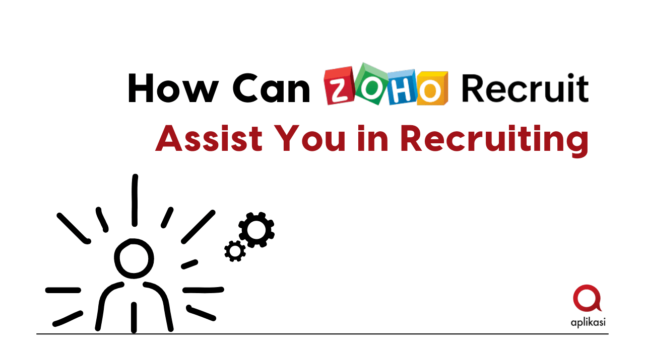 How Can Zoho Recruit Assist You in Recruiting